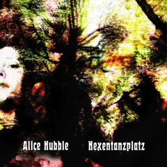 ALICE HUBBLE: Hexentanzplatz (Radio Edit)