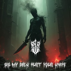 BSLS - DID MY BACK HURT YOUR KNIFE