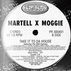 MARTELL x Moggie - Take It To Da House [FREE DL]