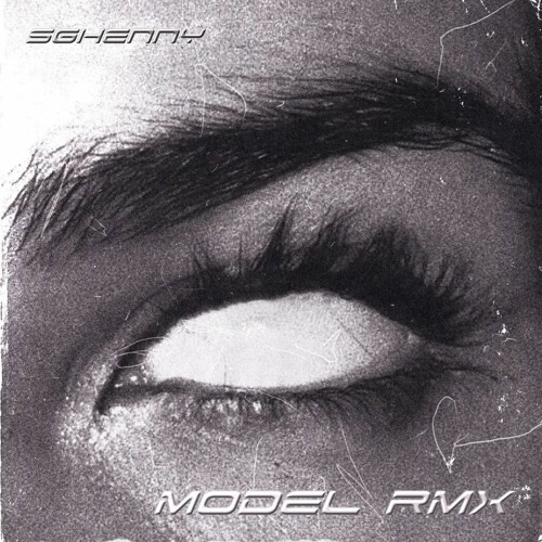 Model (Sghenny Bootleg)