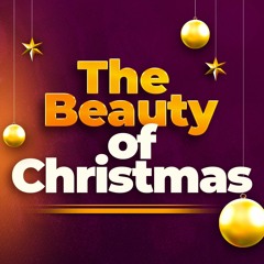 The Beauty Of Christmas