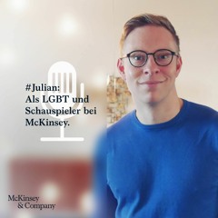 #Julian: Als LGBT und Schauspieler bei McKinsey.