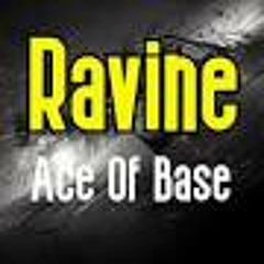 Ace Of Base - Ravine (Sebbe Is Crossing The Bridge Snippet Version)