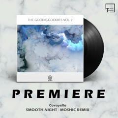 PREMIERE: Covayelle - Smooth Night (Moshic Remix) [SONGSPIRE RECORDS]