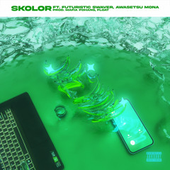 SKOLOR - NEWW ft.Futuristic Swaver, awasetsu mona(Prod. Mafiapohang, FLOAT)