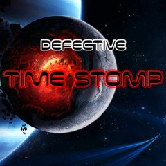 Defective - Time Stomp (Free Download)