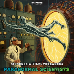 Sixsense & SilentBreakers -  Paranormal Scientists  (2025)
