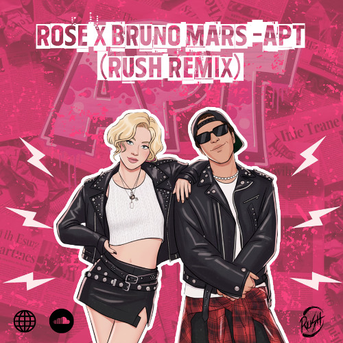 Rose & Bruno Mars - APT ( Rush Remix )
