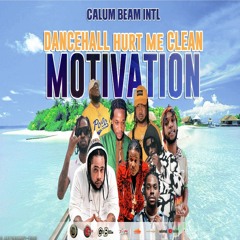 Dancehall Motivation Mix 2023 Clean (Hurt Me)  motivational Mix Clean