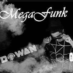 Mega Funk - E Nós Tem Um Charme Que É Dahora - DOWAN