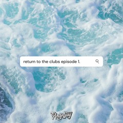 Return To The Clubs Episode 1 (HIPHOP & RNB 2020)