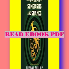 [Read] [PDF] The Ballad of Songbirds and Snakes (The Hunger Games #0)  By Suzanne Collins