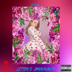 Letter 2 AMOURANTH (Prod.djsb129 & Tha OG MT3)