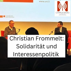 Campus Gespräche: Christian Frommelt -Solidarität und Interessenpolitik