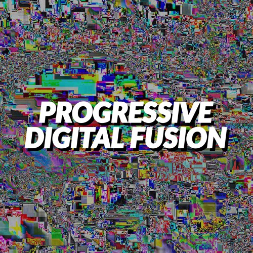 “PROGRESSIVE DIGITAL FUSION”