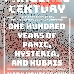 [ACCESS] KINDLE 📗 The Pandemic Century: One Hundred Years of Panic, Hysteria, and Hu