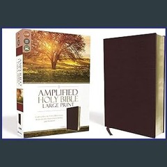 <PDF> 📖 Amplified Holy Bible, Large Print, Bonded Leather, Burgundy: Captures the Full Meaning Beh