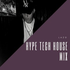 Hype Tech House Mix - Podcast #002