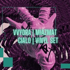 VVYDRA | Miazmat | Ciało | Vinyl Set