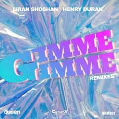 Liran Shoshan & Henry Duran - Gimme Gimme (Melodika Remix)