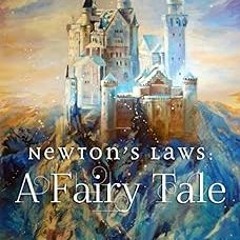 (( Newton's Laws: A Fairy Tale (Fairy Tale Physics) PDF - KINDLE - eBook Newton's Laws: A Fairy