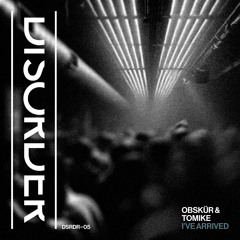 Obskür & Tomike - I've Arrived