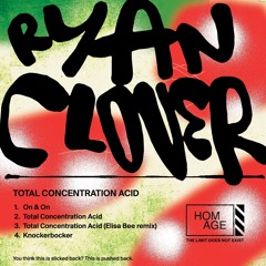 Ryan Clover - Total Concentration Acid (HOMAGE030)