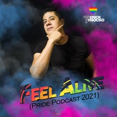 Erick Tynocko - Feel Alive (Pride Podcast 2021)