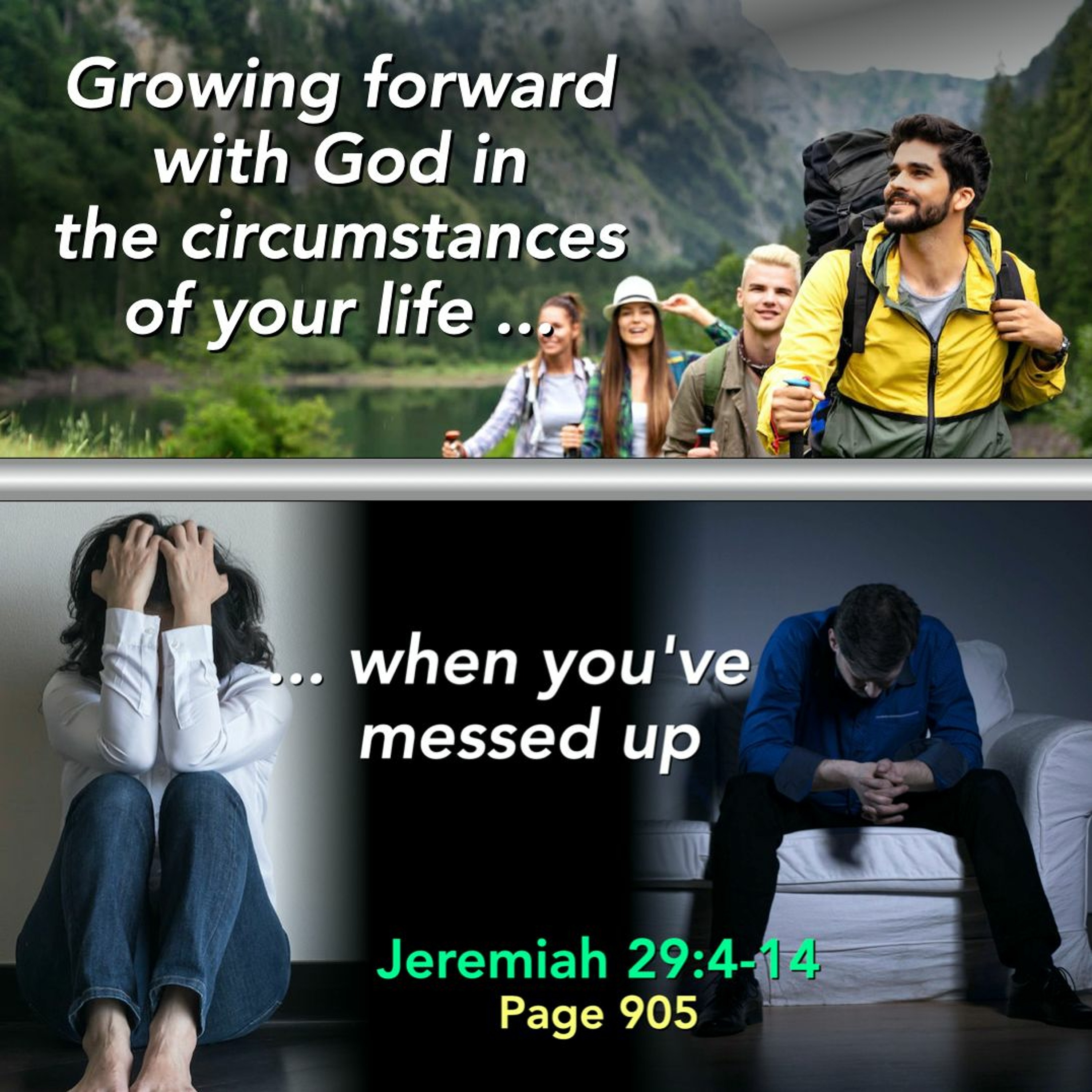 4-21-24 Growing Forward Part 1: When You've Messed Up