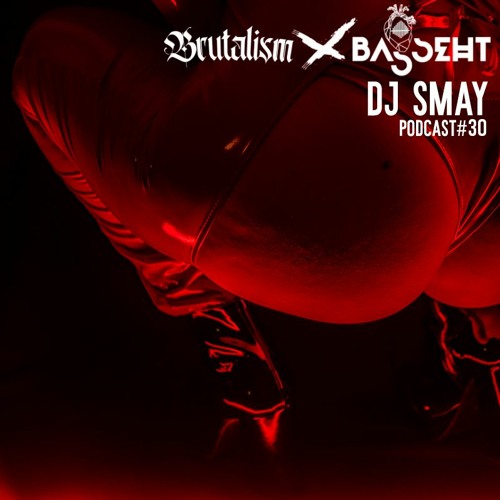 DJ Smay // BRUTALISM 030