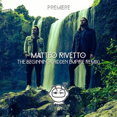 PREMIERE: Matteo Rivetto - The Beginning Feat. Extravaganza (Hidden Empire Remix) [Stil Vor Talent]