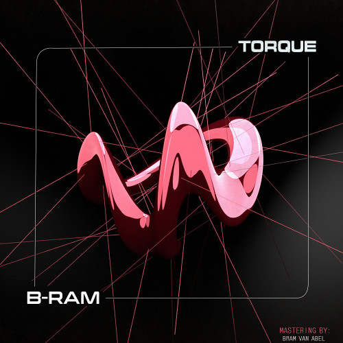 DLR Premiere: B-RAM - Torque [Free DL]