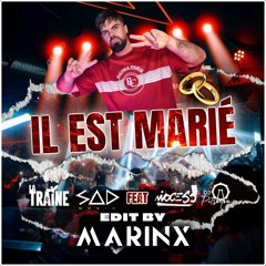 Dj Sad Ft La Traine And Ninocess - Il Est Marié (Edit By Marinx)