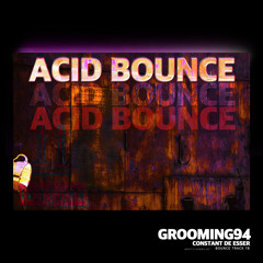 ACID BOUNCE - GROOMING94 (Original Mix) 🧙🏻Korea Bounce 🧙🏻‍♂️ FREE DOWNLOAD