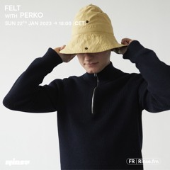 FELT with Perko - 22 Janvier 2023