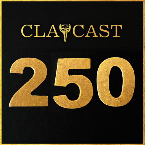 CLAPCAST #250