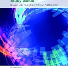 [PDF] The TOGAF® Enterprise Architecture Foundation Study Guide: Preparation for the TOGAF Enterpr