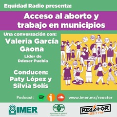 EQUIDAD RADIO - ACCESO AL ABORTO Y TRABAJO EN MUNICIPIOS