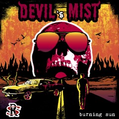Devil's Mist Burning Sun