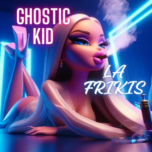 LA FRIKIS - GHOSTIC KID (FREE EN COMPRAR)