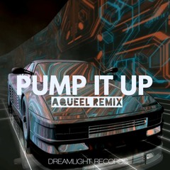 Pump It Up - Aqueel Remix