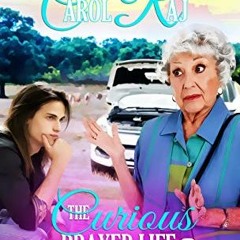 =# The Curious Prayer Life Of Muriel Smith by Carol Raj