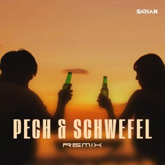 Pech Und Schwefel (SARIAN Extended Remix)