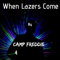 When Lazers Come