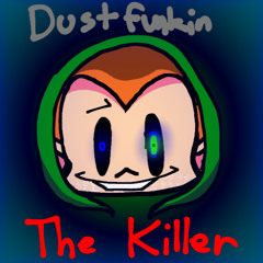 DustFunkin - The Killer