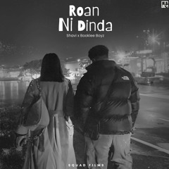 Roan Nai Dinda By Shavi