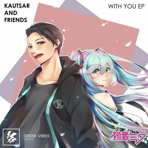 KAUTSAR & Lost Paper - Bersamamu ft. Hatsune Miku (h3llmy trance remix)