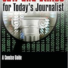 [READ] [EBOOK EPUB KINDLE PDF] Law and Ethics for Today's Journalist: A Concise Guide by Joe Mat