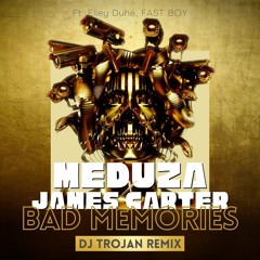 MEDUZA, James Carter - Bad Memories (DJ Trojan Remix)