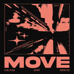 MOVE (Falnaz, MDVCH Edit)